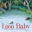 Molly Beth Griffin, Molly Beth Hunter Griffin, Anne Hunter - Loon Baby