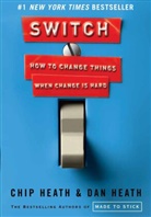 Heath, Chi Heath, Chip Heath, Dan Heath - Switch