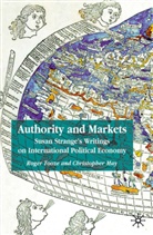 Susan Strange, Roger Tooze, May, May, C. May, Christopher May... - Authority and Markets