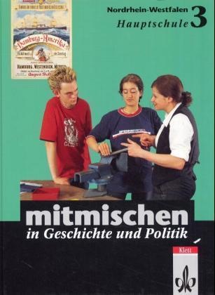 Thoma Heber, Werne Heese, Cornelia Heimbrock - Mitmischen in Geschichte und Politik, Ausgabe Nordrhein-Westfalen - 3: Klassenstufen 9/10