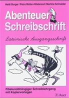 Heidi Burger, Petra Müller-Hillebrand - Abenteuer Schreibschrift, Lateinische Ausgangsschrift: Fibelunabhängiger Schreiblehrgang mit Kopiervorlagen