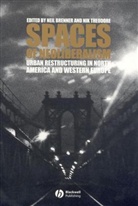 M K Ed Brenner, M. K. Ed Brenner, M. K. Ed. Brenner, Neil Brenner, Nik Theodore, Neil Brenner... - Space of Neoliberalism