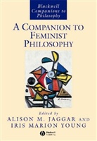 Jaggar, Alison Jaggar, Jaggar Young Im Im, Young, Iris Young, Im Young Im... - A Companion to Feminist Philosophy