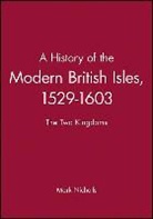 M Nicholls, Mark Nicholls, Mark (Cambridge University Library) Nicholls - History of the Modern British Isles, 1529-1603