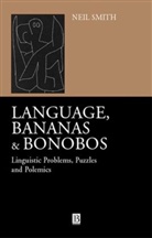 Smith, N Smith, N. V. Smith, Neil Smith, Neil (University College London) Smith - Language, Bananas and Bonobos