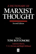 Bottomore, T Bottomore, T. B. Bottomore, The late Tom Bottomore, Tom Bottomore, Tom (University of Sussex) Bottomore... - Dictionary of Marxist Thought