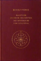Rudolf Steiner, Rudolf Steiner Nachlassverwaltung - Bausteine zu einer Erkenntnis des Mysteriums von Golgatha