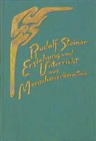 Rudolf Steiner, Rudolf Steiner Nachlassverwaltung - Erziehung und Unterricht aus Menschenerkenntnis