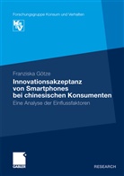 Franziska Götze - Innovationsakzeptanz von Smartphones bei chinesischen Konsumenten