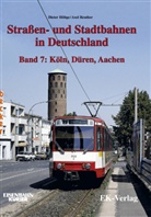 Dieter Höltge, Axe Reuther, Axel Reuther - Straßen- und Stadtbahnen in Deutschland - Bd.7: Köln, Düren, Aachen