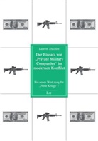 Laurent Joachim - Der Einsatz von "Private Military Companies" im modernen Konflikt