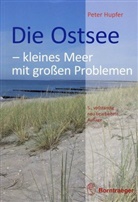 Peter Hupfer - Die Ostsee - kleines Meer mit großen Problemen