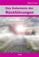 Walter Posch, Walter A. Posch - Das Geheimnis der Rückführungen