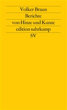 Volker Braun - Berichte von Hinze und Kunze