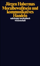 Jürgen Habermas - Moralbewußtsein und kommunikatives Handeln