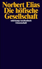 Norbert Elias - Die höfische Gesellschaft
