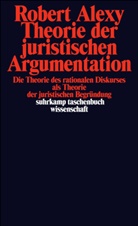 Robert Alexy - Theorie der juristischen Argumentation