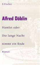 Alfred Döblin - Hamlet oder Die lange Nacht nimmt ein Ende