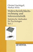 Nachtigall, Christof Nachtigall, Wirtz, Markus Wirtz - Wahrscheinlichkeitsrechnung und Inferenzstatistik