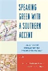 Gerald Emison, Gerald Andrews (EDT)/ Morris Emison, Gerald Andrews Emison, John C Morris, John C. Morris, John Charles Morris - Speaking Green With a Southern Accent