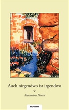 Alexandru Hinta - Auch nirgendwo ist irgendwo