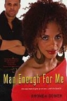 Rhonda Bowen - Man Enough for Me