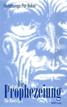 Heretaunga P. Baker, Heretaunga Pat Baker - Die letzte Prophezeiung