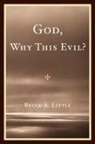 Bruce Little, Bruce A Little, Bruce A. Little - God, Why This Evil?