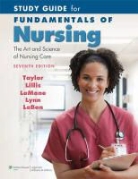 Priscilla LeMone, Carol Lillis, Carol Taylor, Carol R. Taylor, Carol R. Lebon Taylor - Study Guide for Fundamentals of Nursing