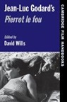 Horton Andrew, David Wills - Jean-Luc Godard's Pierrot Le Fou