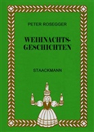 Peter Rosegger - Weihnachtsgeschichten