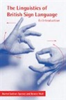 Rachel Sutton-Spence, Rachel (University of Bristol) Sutton-Spence, Rachel Woll Sutton-Spence, Sutton-Spence Rachel, Bencie Woll, Bencie (City University London) Woll... - Linguistics of British Sign Language