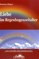 Patrizia Pfister - Liebe im Regenbogenzeitalter