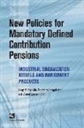 Manuel Garc-A-Huitrn, Manuel Garcia-Huitron, Gregorio Impavido, Gregorio/ Lasagabaster Impavido, Esperanza Lasagabaster - New Policies for Mandatory Defined Contribution Pensions