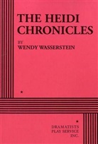 Wendy Wasserstein, Wasserstein Wendy - The Heidi Chronicles
