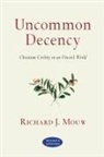 Richard J Mouw, Richard J. Mouw - Uncommon Decency