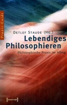 Detle Staude, Detlef Staude - Lebendiges Philosophieren