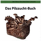 Lanceata, Sam Lanceata, Schulde, Bert Schuldes, Bert M Schuldes, Bert M. Schuldes... - Das Pilzzuchtbuch