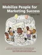 Gary J Stern, Gary J. Stern, Stern Gary J., Rick Peterson, Peterson Rick, Vincent Hyman - Mobilize People for Marketing Success