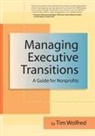 Tim Wolfred - Managing Executive Transitions