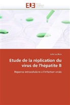 Julie Lucifora, Lucifora-J - Etude de la replication du virus