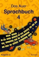 Rut Dolenc, Ruth Dolenc, Christe Fisgus, Christel Fisgus, Gertrud Kraft, Gertrud u a Kraft... - Das Auer Sprachbuch, Ausgabe S für Baden-Württemberg: Sprachbuch, 4. Jahrgangsstufe