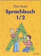 Ruth Dolenc, Christel Fisgus, Gertrud Kraft, Martina Gollnick - Das Auer Sprachbuch, Ausgabe Bayern: Sprachbuch, 1./2. Jahrgangsstufe