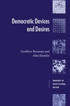 Geoffrey Brennan, Alan Hamlin, Robert E. Goodin - Democratic Devices and Desires