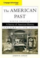 Joseph R. Conlin - The American Past, Volume I: To 1877: A Survey of American History