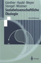 Armi Günther, Armin Günther, Rol Haubl, Rolf Haubl, Peter Meyer, Peter u a Meyer... - Sozialwissenschaftliche Ökologie