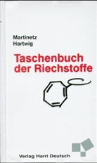 Roland Hartwig, Dieter Martinetz - Taschenbuch der Riechstoffe