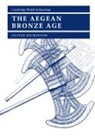 O. T. P. K. Dickinson, Oliver Dickinson, Oliver (University of Durham) Dickinson, Dickinson Oliver - The Aegean Bronze Age