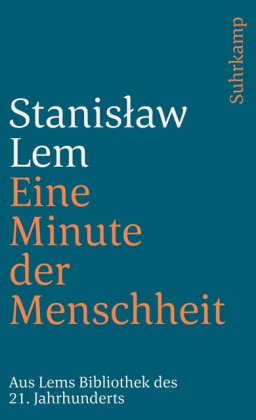 Stanisaw Lem, Stanislaw Lem, Stanisław Lem - Eine Minute der Menschheit - Eine Momentaufnahme