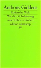 Anthony Giddens - Die entfesselte Welt
